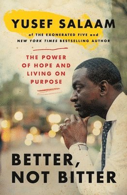 Better, Not Bitter: The Power of Hope and Living on Purpose 1