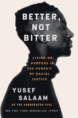 bokomslag Better, Not Bitter : Living on Purpose in the Pursuit of Racial Justice