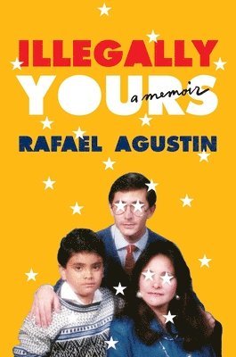 Illegally Yours: A Memoir 1