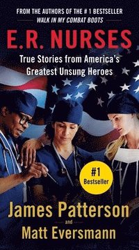 bokomslag E.R. Nurses: True Stories from America's Greatest Unsung Heroes