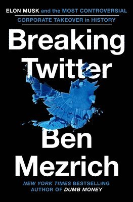 Ben Mezrich - Breaking Twitter, Häftad. Tillgänglighet: Kommande