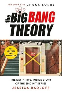 bokomslag The Big Bang Theory: The Definitive, Inside Story of the Epic Hit Series