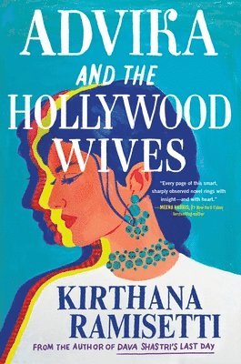 Kirthana Ramisetti - Advika and the Hollywood Wives, Inbunden