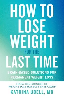 How to Lose Weight for the Last Time 1