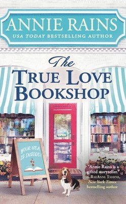 Annie Rains - The True Love Bookshop, Häftad