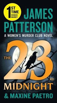 bokomslag The 23rd Midnight: If You Haven't Read the Women's Murder Club, Start Here