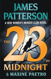 bokomslag The 23rd Midnight: A Women's Murder Club Thriller