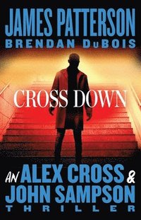 bokomslag Cross Down: An Alex Cross and John Sampson Thriller