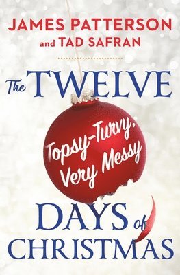 The Twelve Topsy-Turvy, Very Messy Days of Christmas: Inspiration for the Emmy-Winning Holiday Special 1