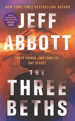 Jeff Abbott - Three Beths, Inbunden