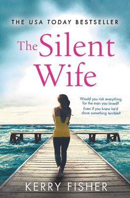 bokomslag The Silent Wife: A Gripping, Emotional Page-Turner with a Twist That Will Take Your Breath Away