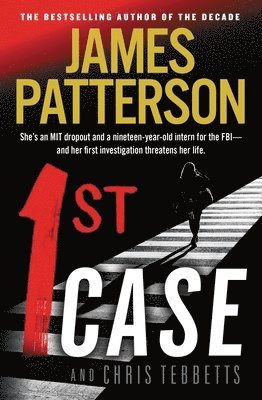 James Patterson, Chris Tebbetts - 1st Case, Häftad