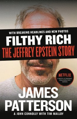 James Patterson, John Connolly - Filthy Rich: The Jeffrey Epstein Story, Häftad