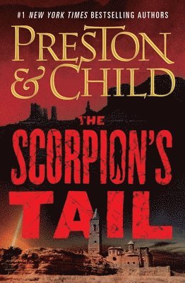 Douglas Preston, Lincoln Child - Scorpion's Tail, Inbunden