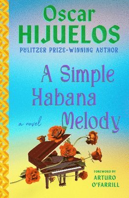 Oscar Hijuelos - Simple Habana Melody, Häftad