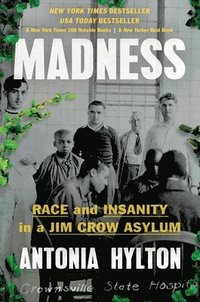 bokomslag Madness : Race and Insanity in a Jim Crow Asylum