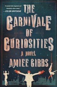 bokomslag The Carnivale of Curiosities