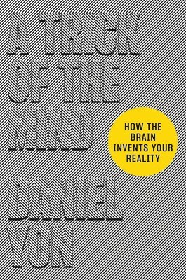 bokomslag A Trick of the Mind: How the Brain Invents Your Reality