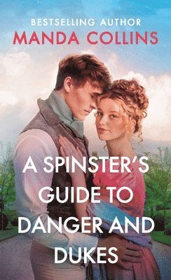 A Spinster's Guide to Danger and Dukes 1