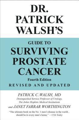 Walsh MD, P: Dr. Patrick Walsh's Guide to Surviving Prostate