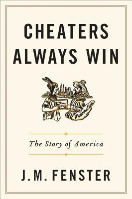 J. M. Fenster, J M Fenster - Cheaters Always Win, Inbunden