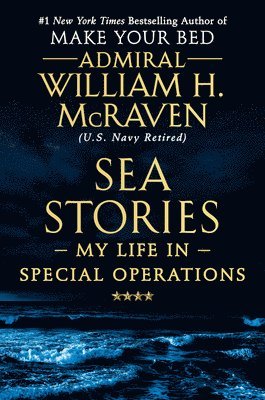 William H. McRaven - Sea Stories, Inbunden