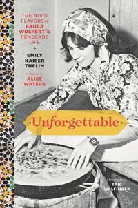 bokomslag Unforgettable: The Bold Flavors of Paula Wolfert's Renegade Life