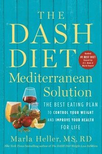 bokomslag The DASH Diet Mediterranean Solution