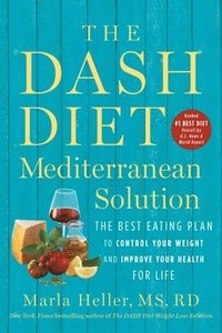 bokomslag The DASH Diet Mediterranean Solution