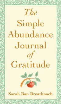 bokomslag The Simple Abundance Journal of Gratitude