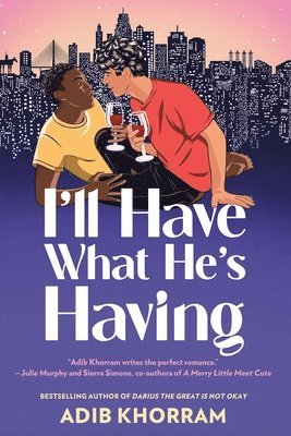 Adib Khorram - I'll Have What He's Having: A Steamy MM Friends to Lovers Romance, Häftad