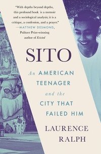 bokomslag Sito : An American Teenager and the City That Failed Him