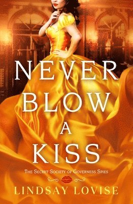Lindsay Lovise - Never Blow a Kiss, Häftad
