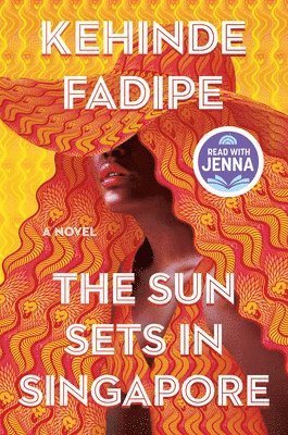 The Sun Sets in Singapore: A Today Show Read with Jenna Book Club Pick 1