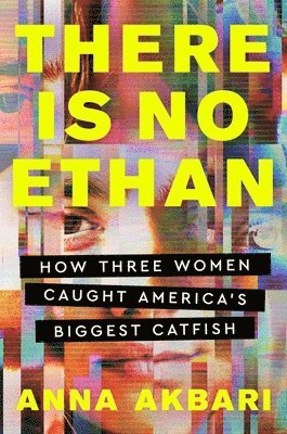 Anna Akbari - There Is No Ethan, Inbunden