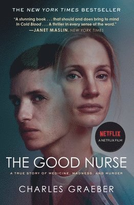 bokomslag The Good Nurse: A True Story of Medicine, Madness, and Murder