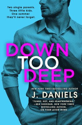 J. Daniels - Down Too Deep, Häftad
