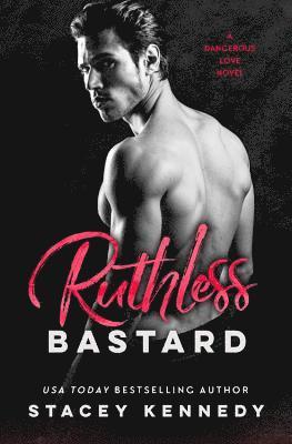 Stacey Kennedy - Ruthless Bastard, Häftad