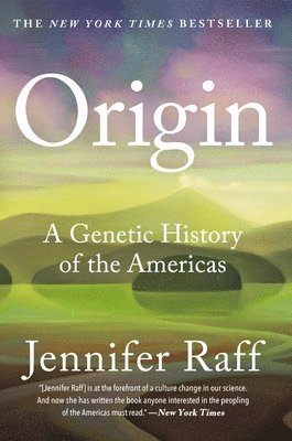 Jennifer Raff - Origin : A Genetic History of the Americas, Häftad