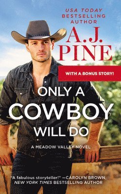 A.J. Pine - Only a Cowboy Will Do, Häftad