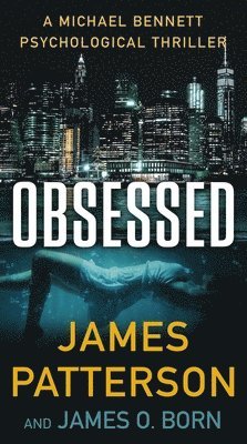 bokomslag Obsessed: A Michael Bennett Thriller