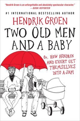 Hendrik Groen - Two Old Men and a Baby, Häftad