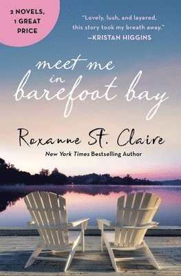 Roxanne St. Claire - Meet Me in Barefoot Bay 2-in-1 Edition with Barefoot in the Sand and Barefoot in the Rain, Häftad