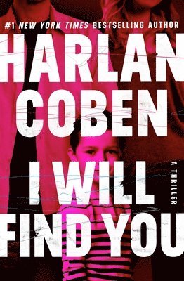 Harlan Coben - I Will Find You, Inbunden
