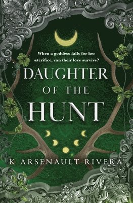 K Arsenault Rivera - Daughter of the Hunt, Häftad