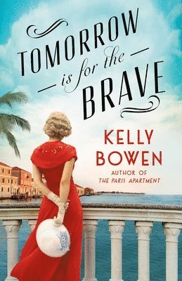 Kelly Bowen - Tomorrow Is for the Brave, Häftad