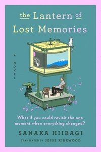 bokomslag The Lantern of Lost Memories
