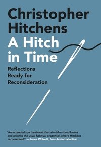 bokomslag A Hitch in Time: Reflections Ready for Reconsideration