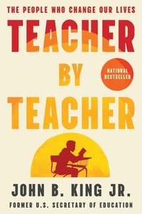 bokomslag Teacher by Teacher: The People Who Change Our Lives