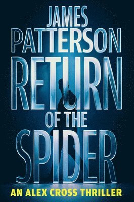 Return of the Spider: An Alex Cross Thriller